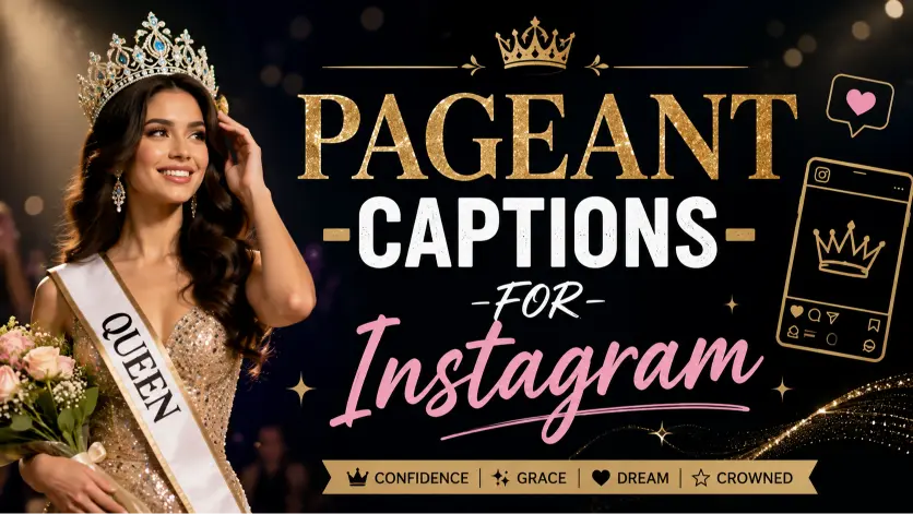 Pageant Captions For Instagram For Every Moment