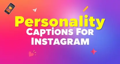 Personality Captions For Instagram for Your Unique Style