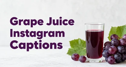 Grape Juice Instagram Captions for Sweet, Fresh Vibes