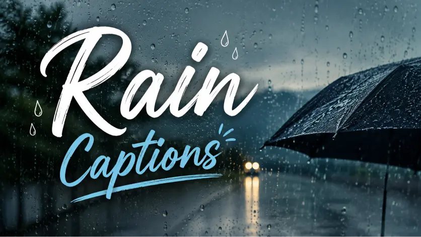 Rain Captions to Capture Your Beautiful Rainy Moments