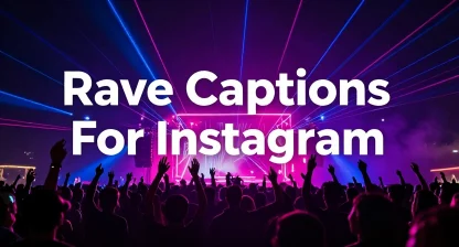 Rave Captions For Instagram to Light Up Your Night
